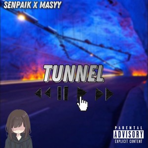 Tunnel (Explicit)