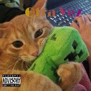 Otra Vez (feat. Mayck & fabbry*) (Explicit)