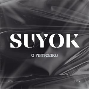 Suyok O Feitiçeiro (Explicit)