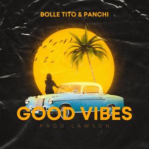 Good Vibes (feat. Law$on) (Explicit)