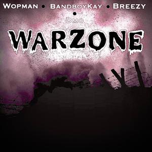 Warzone(feat. Ctbent, Wopman & Dmo) (Explicit)