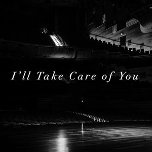 I'll Take Care of You