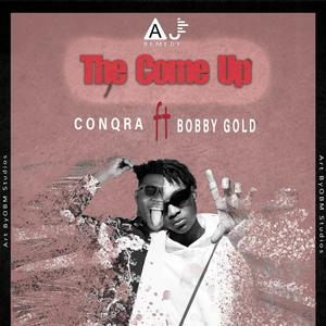 The Come Up (feat. Bobby Gold) (Explicit)