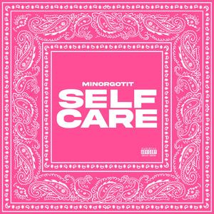 Self Care (Explicit)