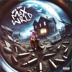 MAX WRLD (Explicit)