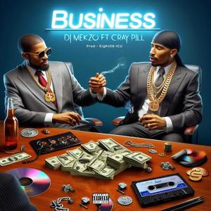 Business (feat. CrayPill) (Explicit)