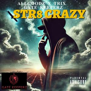 STR8 CRAZY (feat. TRIX) [Explicit]