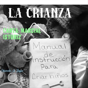 La Crianza(feat. Marcial Isturiz)
