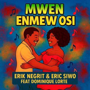 MWEN ENMEW OSI (feat. DOMINIQUE LORTE)