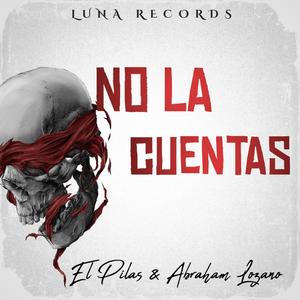 No La Cuentas (feat. Abraham lozano) [Explicit]