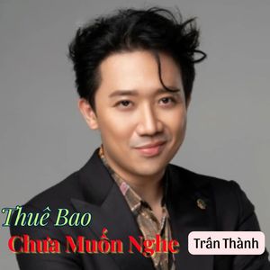 Thuê Bao Chưa Muốn Nghe