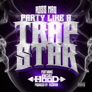 Party Like a Trap Star(feat. Ace Hood)
