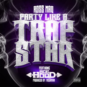 Party Like a Trap Star (feat. Ace Hood)