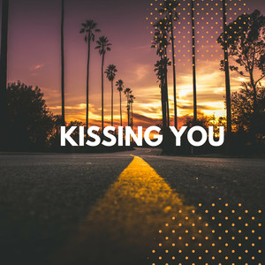 Kissing You
