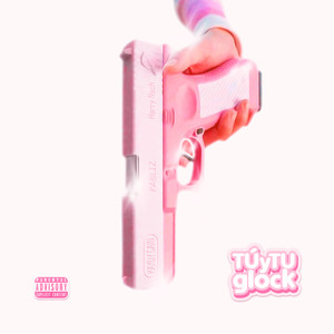 Tu y Tu Glock (Explicit)