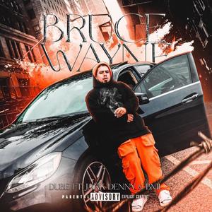 Bruce Wayne (feat. Jakk Denny & BML) (Explicit)