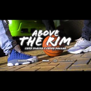Above The Rim (feat. ChinoDollaz) (Explicit)