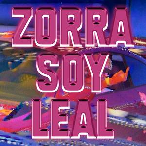 Zorra soy leal (Explicit)