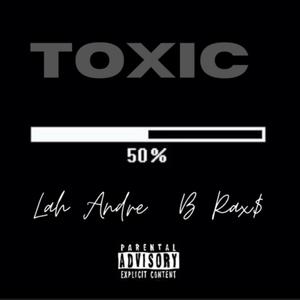 Toxic (Explicit)