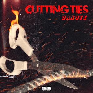 Cutting Ties (Explicit)