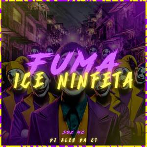 Fuma Ice Ninfeta (Explicit)