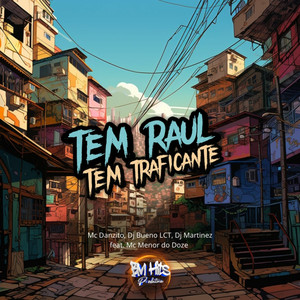 Tem Raul, Tem Traficante (Explicit)