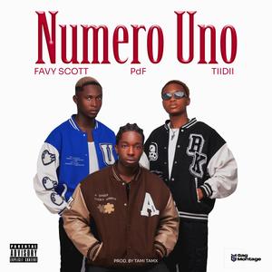 Numero Uno (feat. Favy Scott & Tiidii_boy) [Explicit]