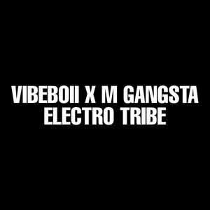 Electro Tribes (Explicit)