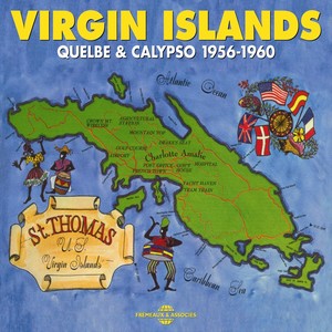 Virgin Islands - Quelbe & Calypso 1956-1960