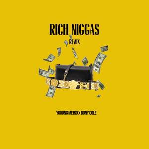 Rich Niggas (Remix) [Explicit]