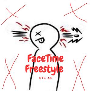 FaceTime Freestyle (Explicit)