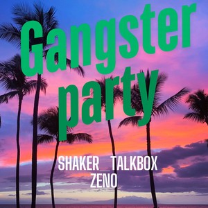 Ganster Party