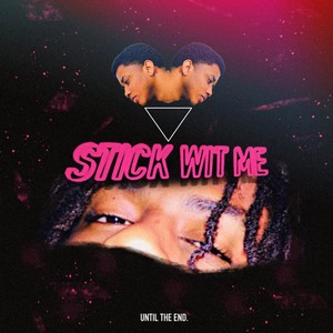 Stick Wit Me (feat. Kush Simba) (Explicit)