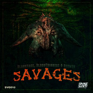 Savages (Blankface 2013 VIP)