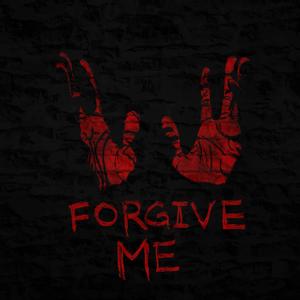 Forgive Me (Explicit)