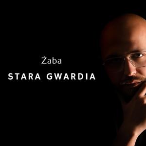 Żaba - Stara Gwardia (2021) (Explicit)