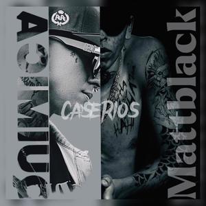 CASERIOS (feat. MATT BLACK) (Explicit)