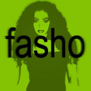 fasho (Explicit)