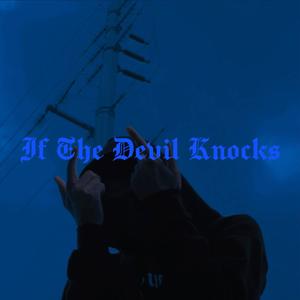 IF THE DEVIL KNOCKS. (Explicit)