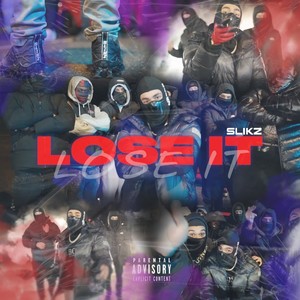 Lose It (Explicit)