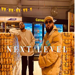Next Level (feat. FLP Rap Potente & El Judas Rap Criollo|Explicit)