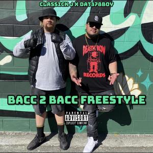 Bacc 2 Bacc Freestyle (feat. Classick J) [Explicit]