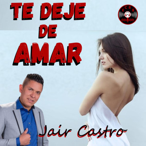 Te Deje De Amar