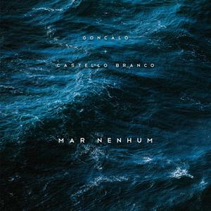 Mar Nenhum (feat. Castello Branco)