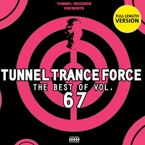 Tunnel Trance Force - Best of, Vol. 67