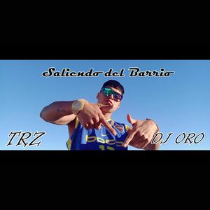 Saliendo del Barrio (feat. DJ ORO) [Explicit]