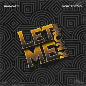 LET ME KNOW (feat. dennixx) (Explicit)