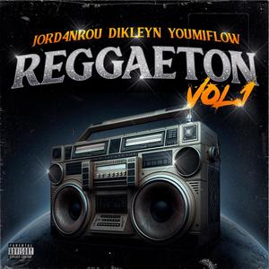 REGGAETON VOL 1 (Dikleyn & YOUMIFLOW Remix) [Explicit]