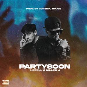 Partysoon (feat. Killer J) (Explicit)