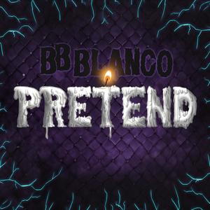 Pretend (feat. Chubby C) (Explicit)